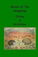 Return of the Hedgehogs Itchee & Scratchee di Deborah Price, Baarbaara the Sheep edito da Createspace