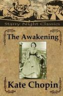 The Awakening di Kate Chopin edito da Createspace Independent Publishing Platform