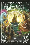 A Tale Of Magic... di Chris Colfer edito da Hachette Children's Group