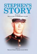 Stephen's Story di William Summerscales edito da Xlibris