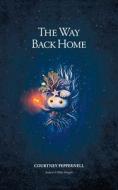 The Way Back Home di Courtney Peppernell edito da ANDREWS & MCMEEL