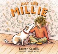 Just Like Millie di Lauren Castillo edito da Walker Books Ltd