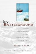 Icy Battleground di Donald Barry edito da Breakwater Books Ltd.