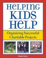 Helping Kids Help di Renee Heiss edito da Corwin