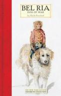 Bel Ria: Dog of War di Sheila Burnford edito da NEW YORK REVIEW OF BOOKS