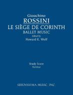 Le siege de Corinth, Ballet Music di Gioachino Rossini edito da Serenissima Music, Inc.