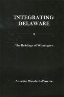 Integrating Delaware di Annette Woolard-Provine edito da Rowman & Littlefield