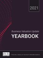 Business Valuation Update Yearbook 2021 edito da BUSINESS VALUATION RESOURCES