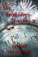 The Subterfuge Conspiracy di Howard Gleichenhaus edito da Solstice Publishing