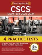 CSCS Exam Prep 2023 - 2024 di Joshua Rueda edito da Test Prep Books