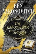 The Masquerades of Spring di Ben Aaronovitch edito da Subterranean Press