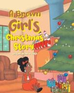A Brown Girl's Christmas Story di Alexandria Tate edito da Page Publishing, Inc.