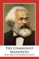The Communist Manifesto di Karl Marx, Friedrich Engels edito da 12th Media Services