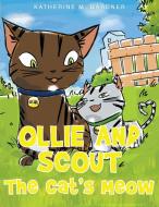 Ollie and Scout di Katherine M Gardner edito da Page Publishing Inc