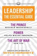 Leadership (Condensed Classics): The Prince; Power; The Art of War: The Prince; Power; The Art of War di Niccolo Machiavelli, Ralph Waldo Emerson, Sun Tzu edito da G&D MEDIA