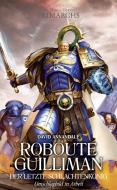 Roboute Guilliman - Der letzte Schlachtenkönig di David Annandale edito da Black Library