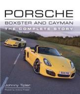 Porsche Boxster and Cayman di Johnny Tipler edito da The Crowood Press Ltd