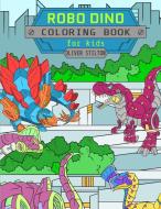 Robo Dino Coloring Book di Oliver Stilton edito da Charlie Creative Lab