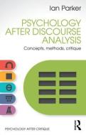 Psychology After Discourse Analysis di Ian Parker edito da Routledge
