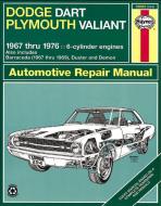 Dodge Dart & Plymouth Valiant covering Dodge Dart, Demon, Plymouth Valiant, Duster with 6 cylinder engines (1967-1976) & di John Haynes edito da Haynes