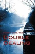 Double Dealing di Harry Gardiner edito da Adlibbed Ltd