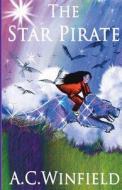 The Star Pirate di A. C. Winfield edito da Little Acorns Publishing