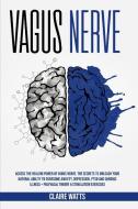Vagus Nerve di Watts Claire Watts edito da 20 Books Ltd