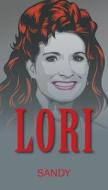 Lori Revised Edition di Sandy edito da OUTSKIRTS PR