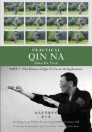 PRACTICAL QIN NA PART 3: THE ESSENCE OF di TOM BISIO edito da LIGHTNING SOURCE UK LTD