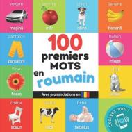 100 premiers mots en roumain: Imagier bilingue pour enfants: français / roumain avec prononciations di Yukismart edito da ALICIA ED