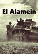 El Alamein di Francois de Lannoy edito da Editions Heimdal