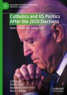 Catholics And US Politics After The 2020 Elections edito da Springer Nature Switzerland AG