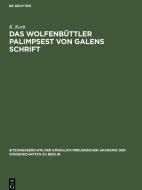 Das Wolfenbüttler Palimpsest von Galens Schrift di K. Koch edito da De Gruyter