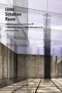Licht Schatten Raum - Architekturvisualisierung Mit Cinema 4D(R): +++ Global Illumination in V11 di Horst Sondermann edito da Springer