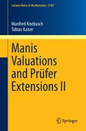 Manis Valuations and Prüfer Extensions II di Tobias Kaiser, Manfred Knebusch edito da Springer International Publishing