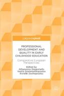 Professional Development and Quality in Early Childhood Education edito da Springer International Publishing
