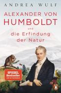 Alexander von Humboldt und die Erfindung der Natur di Andrea Wulf edito da Penguin TB Verlag
