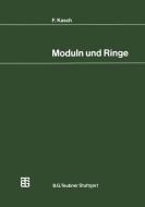 Moduln und Ringe di Friedrich Kasch edito da Vieweg+Teubner Verlag