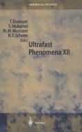 Ultrafast Phenomena XII: Proceedings of the 12th International Conference, Charleston, SC, USA, July 9-13, 2000 di Thomas Elsaesser, S. Mukamel edito da Springer