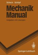 Mechanik Manual di Florian Scheck, Rainer Schöpf edito da Springer Berlin Heidelberg