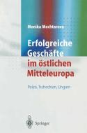 Erfolgreiche Geschäfte im östlichen Mitteleuropa di Monika Mochtarova edito da Springer Berlin Heidelberg