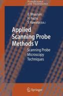 Applied Scanning Probe Methods V edito da Springer Berlin Heidelberg