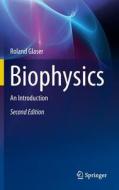 Biophysics di Roland Glaser edito da Springer-verlag Berlin And Heidelberg Gmbh & Co. Kg