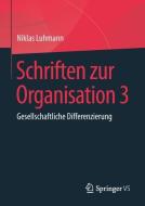 Schriften zur Organisation 3 di Niklas Luhmann edito da Springer Fachmedien Wiesbaden