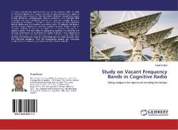 Study on Vacant Frequency Bands in Cognitive Radio di Saroj Dhakal edito da LAP Lambert Academic Publishing