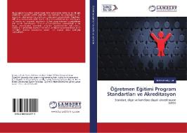 Ögretmen Egitimi Program Standartlari ve Akreditasyon di Abdullah Adigüzel edito da LAP Lambert Academic Publishing