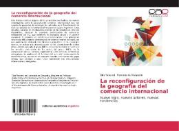 La reconfiguración de la geografía del comercio internacional di Elda Tancredi, Fernanda G. Maraschio edito da EAE