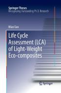 Life Cycle Assessment (LCA) of Light-Weight Eco-composites di Miao Guo edito da Springer Berlin Heidelberg
