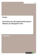 Das Verbot der Altersdiskriminierung im Rahmen des Mangold-Urteils di Anonym edito da GRIN Verlag