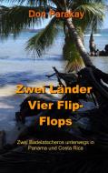Zwei Länder Vier Flip-Flops di Don Parakay edito da Books on Demand